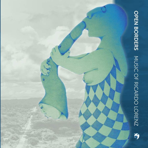Open Borders: Music Of Ricardo Lorenz